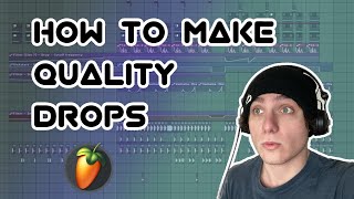 How To Make Quality Drops | 'Hit It' Breakdown (+FLP)