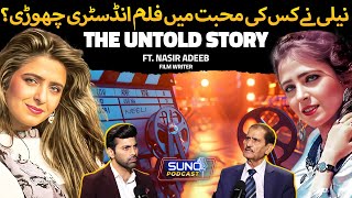 Why Did Film Star Neeli Disappear from Showbiz? | Untold Secrets Revealed | Ft. Nasir Adeeb