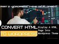 Convert HTML Website into Wordpress Website | Part 2 of Wordpress Theme Development | Ashlya Tech