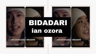 BIDADARI - IAN OZORA (Official Music Video) #officiallyricvideo #music #musik #lagubaru #laguterbaru