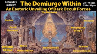 The Demiurge Within - An Esoteric Unveiling Of Dark Occult Forces