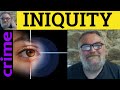 🔵 Iniquity Meaning - Iniquitous Defined - Iniquity Examples - GRE Vocabulary