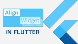 Learn Flutter Align Widget Secrets - Flutter Tutorial