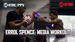 Errol Spence Jr: Media Workout | #SpenceCrawford Is July 29th on SHOWTIME PPV
