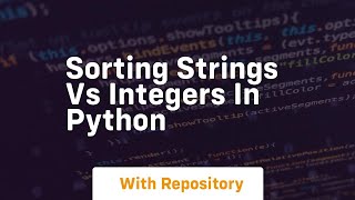 Sorting strings vs integers in python