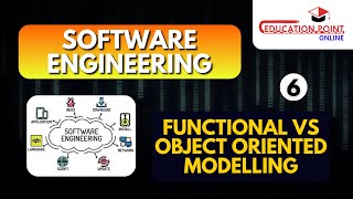 Functional Vs Object Oriented Modelling | Software Engineering (SE)