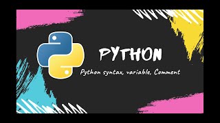Python Tutorial | syntax, variable , Comment | [Part 2]