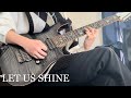 LET US SHINE／GALNERYUS guitar cover