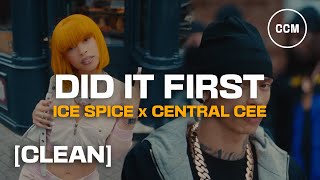 Ice Spice, Central Cee - Did It First [CLEAN]
