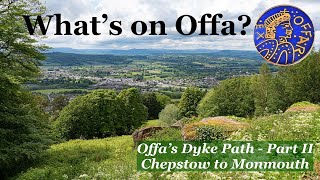 What's on Offa? - Offa's Dyke Path - Part II, Chepstow to Monmouth