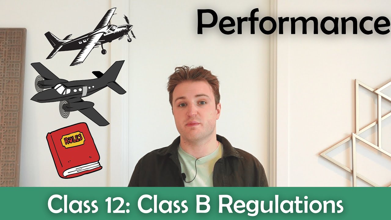 ATPL Performance - Class 12: Class B Regulations. - YouTube