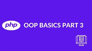 PHP OOP(object-oriented-programming) basics - Part 3 (2021)