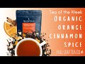 Tea of the Week | Organic Orange Cinnamon Spice 🧡