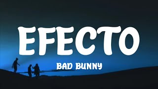 Bad Bunny - Efecto (Letra/Lyrics) | Un Verano Sin Ti