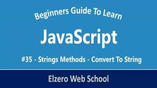 JavaScript In Arabic #35 Strings Methods Convert To String