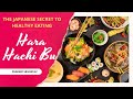 Understanding Hara Hachi Bu - The Japanese Secret to Healthy Eating