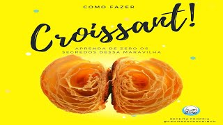 Como Fazer Croissant - Link na Descrição!