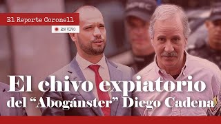 El Reporte Coronell: Enrique Pardo Hasche potencial chivo expiatorio del abogánster Diego Cadena