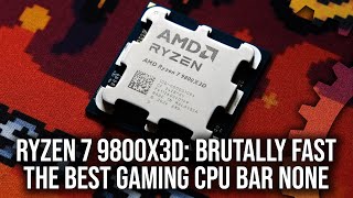 Ryzen 7 9800X3D Review - Stunning Performance - The Best Gaming CPU Money Can Buy