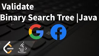 Validate Binary Search Tree | Java | LeetCode - Medium - 98 | The Code Mate