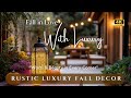 Rustic Fall Decor Idea 2024: Elegant & Luxury Autumn Decor Blending Rich Textures for a Country Home