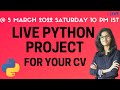 Live python project Announcement  | Python Project for resume | python programming | Live @5 March