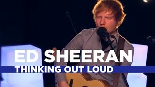Ed Sheeran - 'Thinking Out Loud' (Capital Live Session)