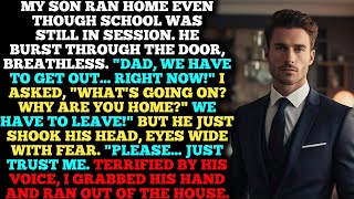 My son ran home during school and begged me to escape.