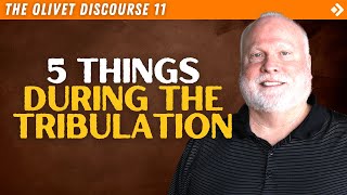 5 Things That WILL Happen During The Tribulation: Olivet Discourse 11 | Pastor Allen Nolan Sermon