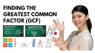 MATH 5 Quarter 1 - Finding the Greatest Common Factor (GCF)