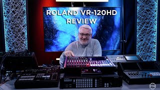 Roland VR-120HD Review