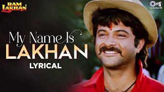 My Name Is Lakhan Song - Lyrical | Ram Lakhan | Anil Kapoor, Madhuri Dixit | Hindi Songs | 80's Hits