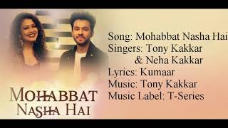 "MOHABBAT NASHA HAI" Full Song With Lyrics ▪ Tony Kakkar & Neha Kakkar ▪ Kumaar ▪ Hate Story IV