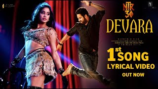 Devara First Lyrical Video Song | NTR , Janhvi Kapoor , Saif Ali KHan, Anirudh, Koratala Siva,Devara