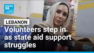 FRANCE 24 report: Lebanon’s displaced turn to private aid groups as state support struggles