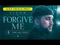 Siedd - Forgive Me (Lead Vocals) | Vocals Only Nasheed