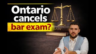 Ontario Bar Exam Canceled? What the Law Society Is Actually Considering