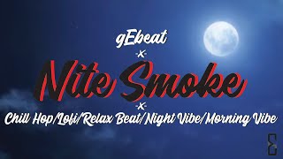 LoFi type beat - "Nite Smoke" by gEbeat [FREE]