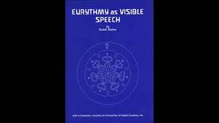 Eurythmy as Visible Speech By Rudolf Steiner