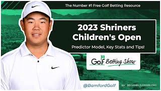 SHRINERS CHILDREN'S OPEN 2023 - Golf Betting Tips