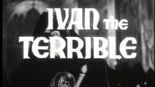 Sergei Eisenstein's Ivan the Terrible trailer - 1944/1958