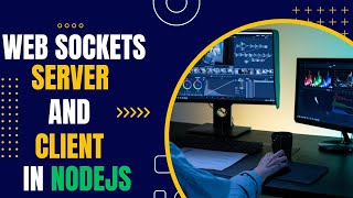 WebSocket Server And Client in NodeJS