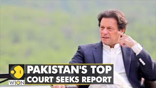 Imran Khan's march was marred by clashes, Pakistan's top court seeks report | World News | WION