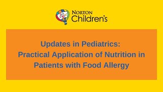 Updates in Pediatrics: Practical Application of Nutrition in Patients with Food Allergy