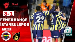 Fenerbahçe 3-1 İstanbulspor (Ziraat Türkiye Kupası 5.Tur Maçı) 20.12.2022
