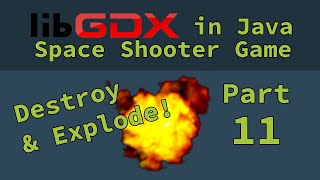 Graphics in Android Java with libGDX - Space Shooter Game Part 11 - Destroying Enemies & Explosions
