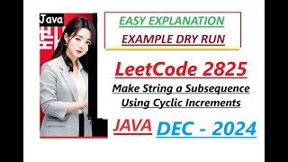 Make String a Subsequence Using Cyclic Increments | Strings | Leetcode 2825 | Java Code