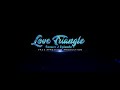 Love Triangle Season 2 Episode 1 (Face Xpression)