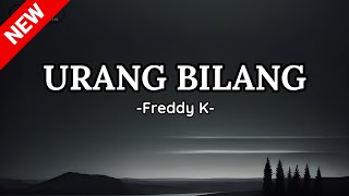 Urang bilang || Freddy k || lirik official