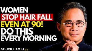 Women 60+: 30‑Second Morning Habit That Stops Hair Loss! |  Dr William Li
